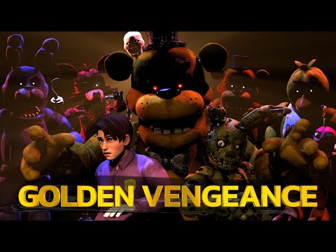 [FNAF/SFM]  - Golden Vengeance with Lyrics and Vocals (feat. Light Skin Ōtsutsuki & K fedda)