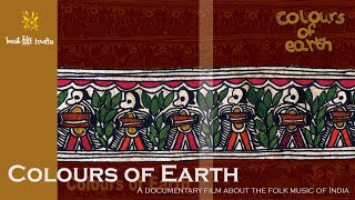 Colours of Earth | A documentary film about the folk music of India | Beat of India India S Beautiful Musical Traditions Full Documentary