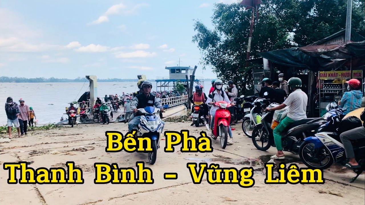 Bến Phà Thanh Bình - Vũng Liêm Năm 2023