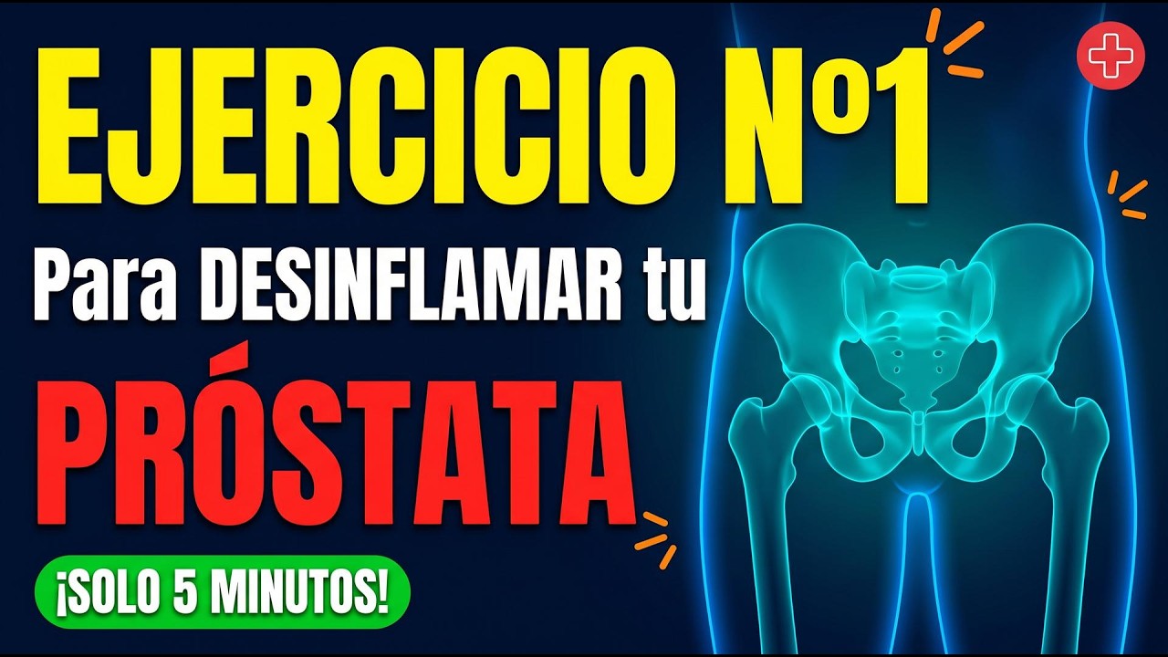 El Ejercicio Nº1 para Desinflamar la Próstata (Solo Minutos al Día) | Urólogo Revela
