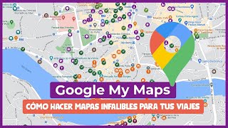 CÓMO CREAR MAPAS CON GOOGLE MY MAPS PASO A PASO