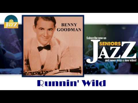 Benny Goodman Runnin Wild HD Officiel Seniors Jazz 