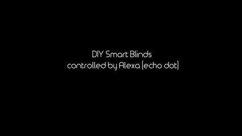 DIY Smart blinds with Alexa(echo dot)