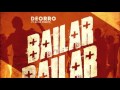 Deorro feat. Elvis Crespo - Bailar (Original Mix) Mp3 Song