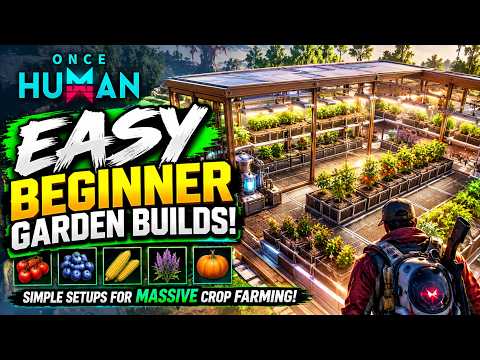 Once Human: EASY Beginner Garden Builds! 🌱 Simple Setups for MASSIVE Crop Farming