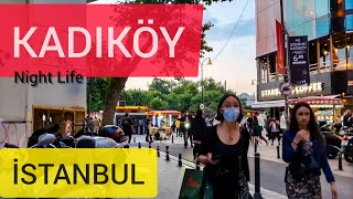 Kadıköy Night Life, Moda Caferağa İstanbul | 2021