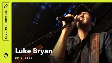 Luke Bryan "Do I ": (Live)