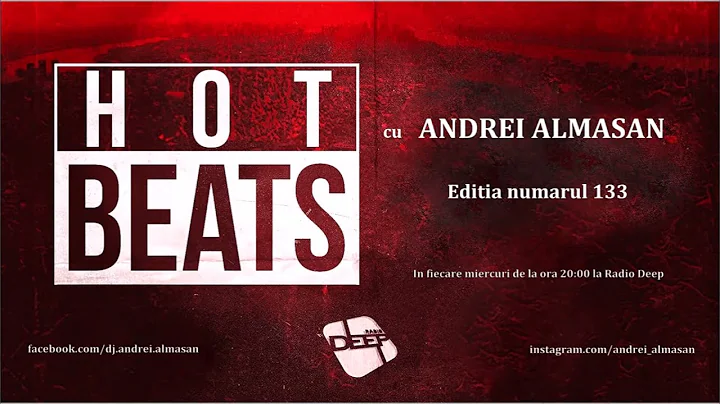 Hot Beats w. Andrei Almasan - (Editia Nr. 133) (8 ...
