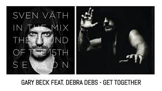 GARY BECK FEAT  DEBRA DEBS   GET TOGETHER Sven Väth ‎– In The Mix - The Sound Of The 15th Season