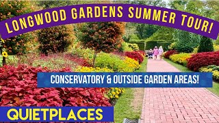 Longwood Gardens Summer Walkthrough Tour! Outside Gardens & Conservatory! Pennsylvania!