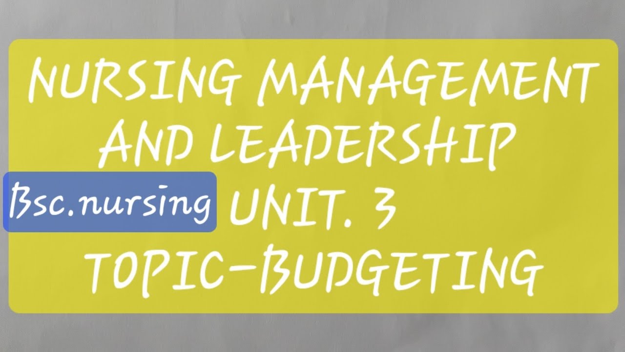 BUDGETING || NURSING MANAGEMENT AND LEADERSHIP ||Bsc .nursing 