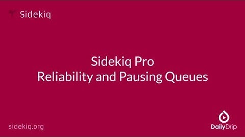 [Sidekiq 003.4] Sidekiq Pro: Reliability and Pausing Queues