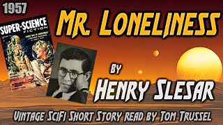 Mr. Loneliness by Henry Slesar -Vintage Science Fiction Short Story Audiobook human voice