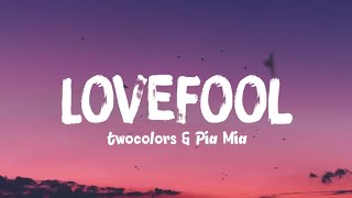 twocolors & Pia Mia - Lovefool (Lyrics)