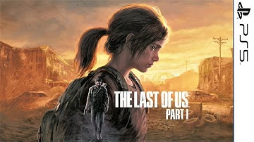 The Last of Us Part 1 Remake PS5 - Full Game Walkthrough Gameplay (4K 60FPS)