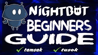 NIGHTBOT BEGINNERS GUIDE SET-UP
