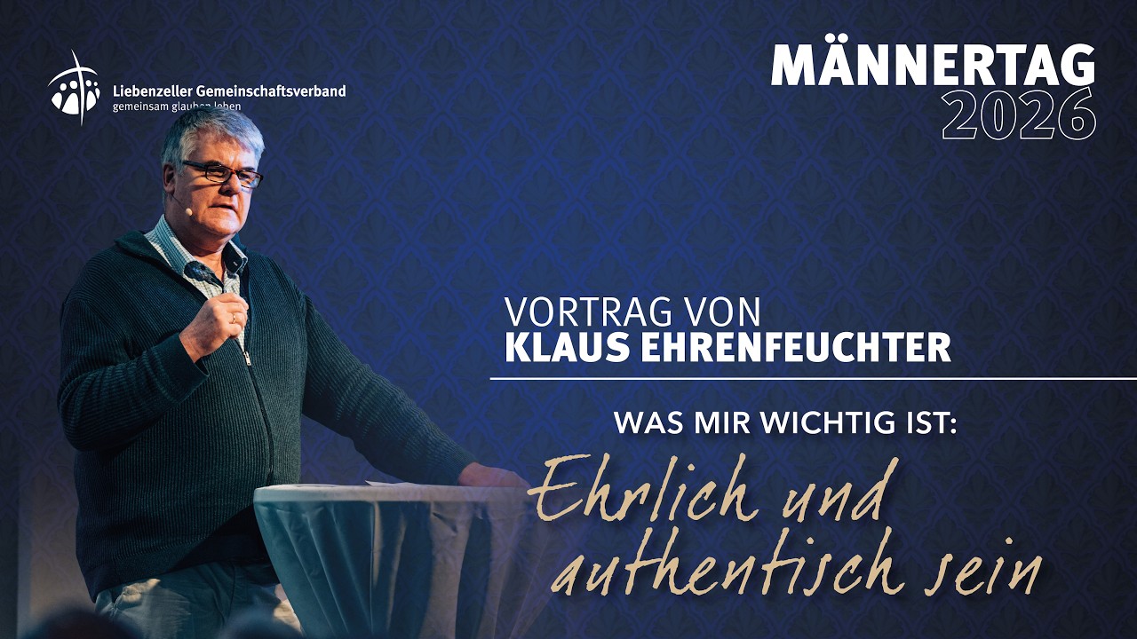 Vortrag von Klaus Ehrenfeuchter am LGV Männertag 2026 | Ehrlich und authentisch sein