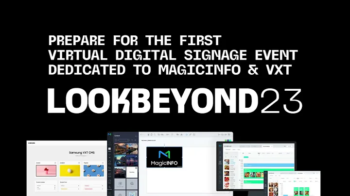 Learn more about MagicINFO & VXT in the LookBeyond23 online event!