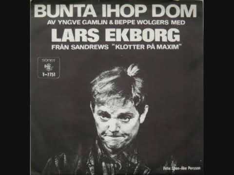 Lars Ekborg - Bunta ihop dom - YouTube