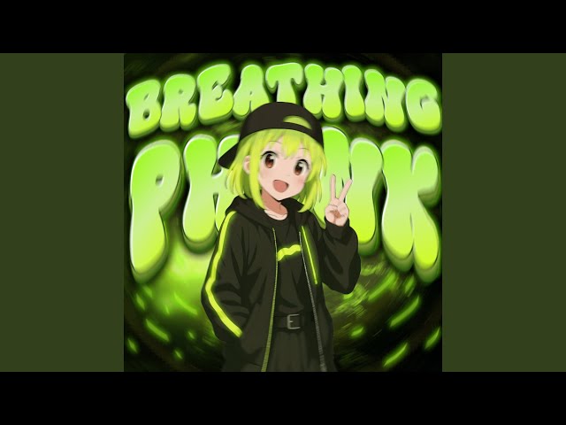 BREATHING PHONK