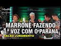 Marrone fazendo 1º Voz (Música: Falso Juramento)