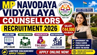 MP Navodaya Vidyalaya Counsellors Recruitment 2026 | Online Form | Interview Selection | Salary