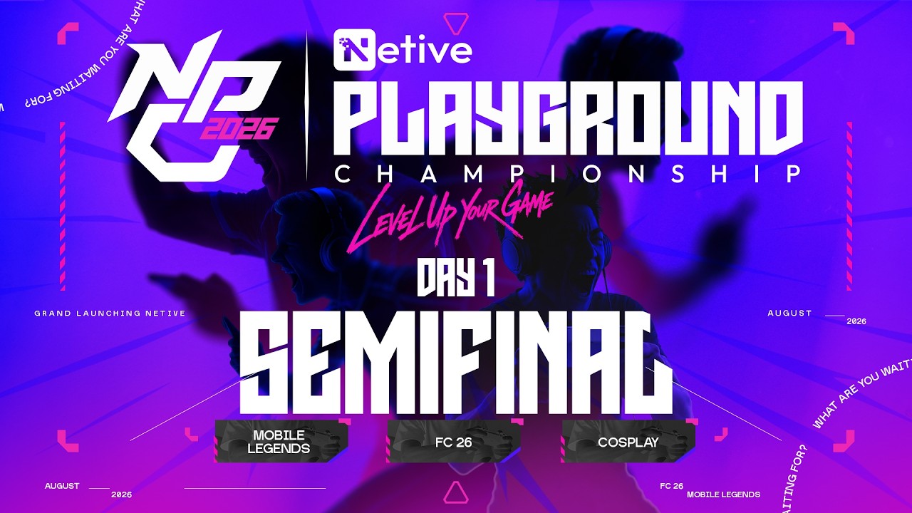 Netive Playground Championship 2026 | MLBB SEMIFINAL  | 29 Agustus 2026 - 11.00 WIB