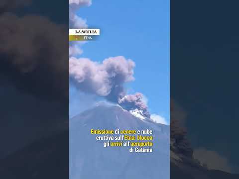 Video ? Nuova fase eruttiva dell'Etna con ripercussioni sul traffico aereo.