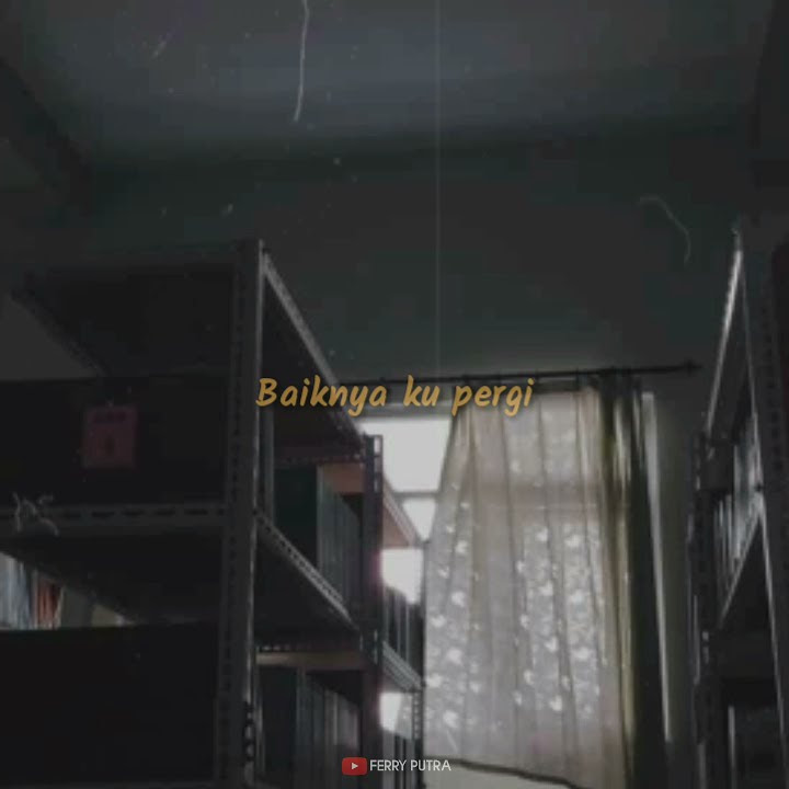 STORY WA KEREN~SEJAUH MUNGKIN (BAIKNYA KU PERGI)