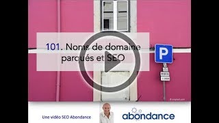 Noms de Domaine Parqués et SEO - Vidéo SEO Abondance