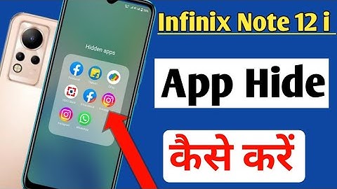 Infinix note 12i me App Hide & Unhide kaise kare | how to hide apps settings in infinix note 12 I
