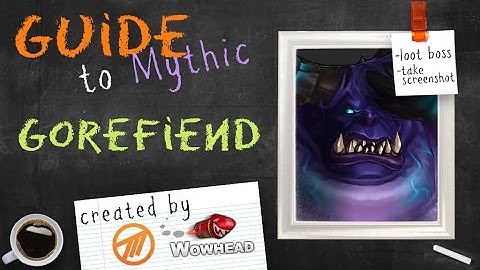Gorefiend Mythic Guide by Method