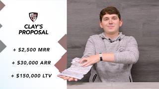 Clay's Proposal | $2,500 MRR, $30,000 ARR, $150,000 LTV