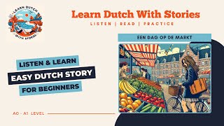 Een dag op de markt / Dutch Story for beginners (A0-A1 level)