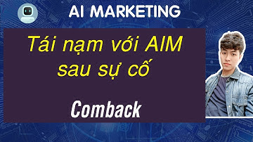 AI MARKETING trở lại sau sự cố và cảm giác nhận tiền hoàn