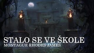 Montague R. James - Stalo se ve škole (CZ, Horor)