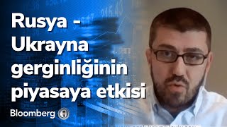 Rusya-Ukrayna gerginliğinin piyasaya etkisi - Akıllı Para | 22.02.2022