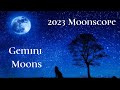 ♊️Gemini Moons ~ Blessings Because Saturn’s Work Is Done! ~ 2023 Moonscope