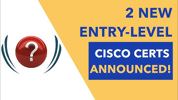 2 New Entry-Level Cisco Certs Announced!