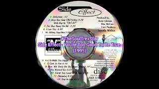 Side Effect - You're Too Good To Be True (1995) @DaSoulfulPlayList