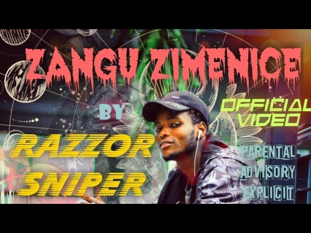 Zangu Zimenice - Razzor Sniper (official video) prod Zing King class=