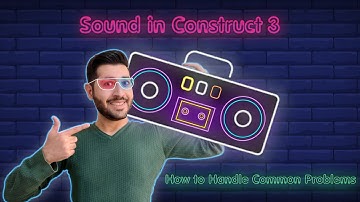 Audio in Construct 3 - How to Fix Common Problems