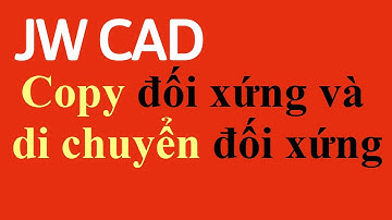 Lệnh Copy đối xứng và Di chuyển đối xứng trong JWcad #12