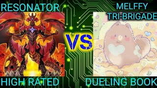 Resonator vs Melffy Tri-Brigade | High Rated | Dueling Book