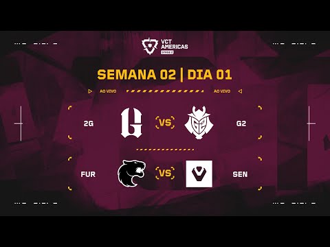 2G x G2 | FUR x SEN | VCT Americas Etapa 2 | Semana 2 - Dia 1