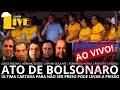 Super live ato de bolsonaro ao vivo ltima cartada de jair pode terminar em priso