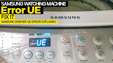 Samsung washing machine UE Error