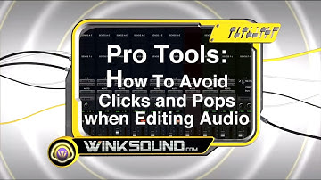 Pro Tools: How To Avoid Clicks and Pops when Editing Audio | WinkSound