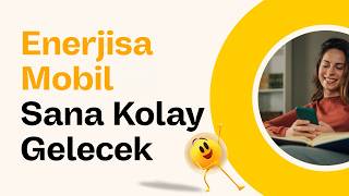 Enerjisa Mobil Sana Kolay Gelecek