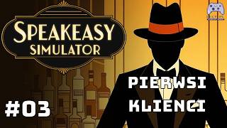 💸Witamy pierwszych SMAKOSZY 🍸 | #03 | SpeakEasy Simulator PL